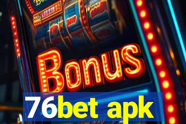 76bet apk